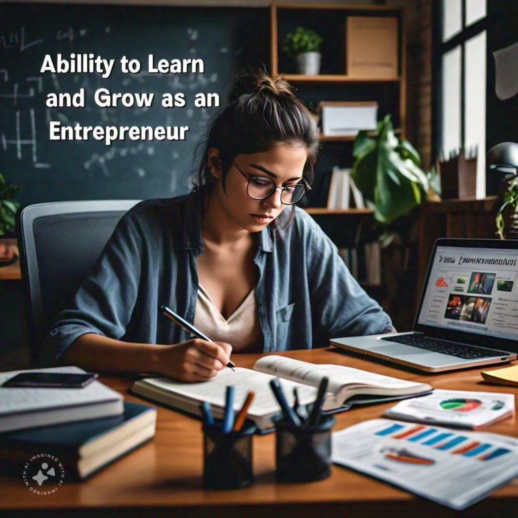 Ability to Learn and Grow as an Entrepreneur
